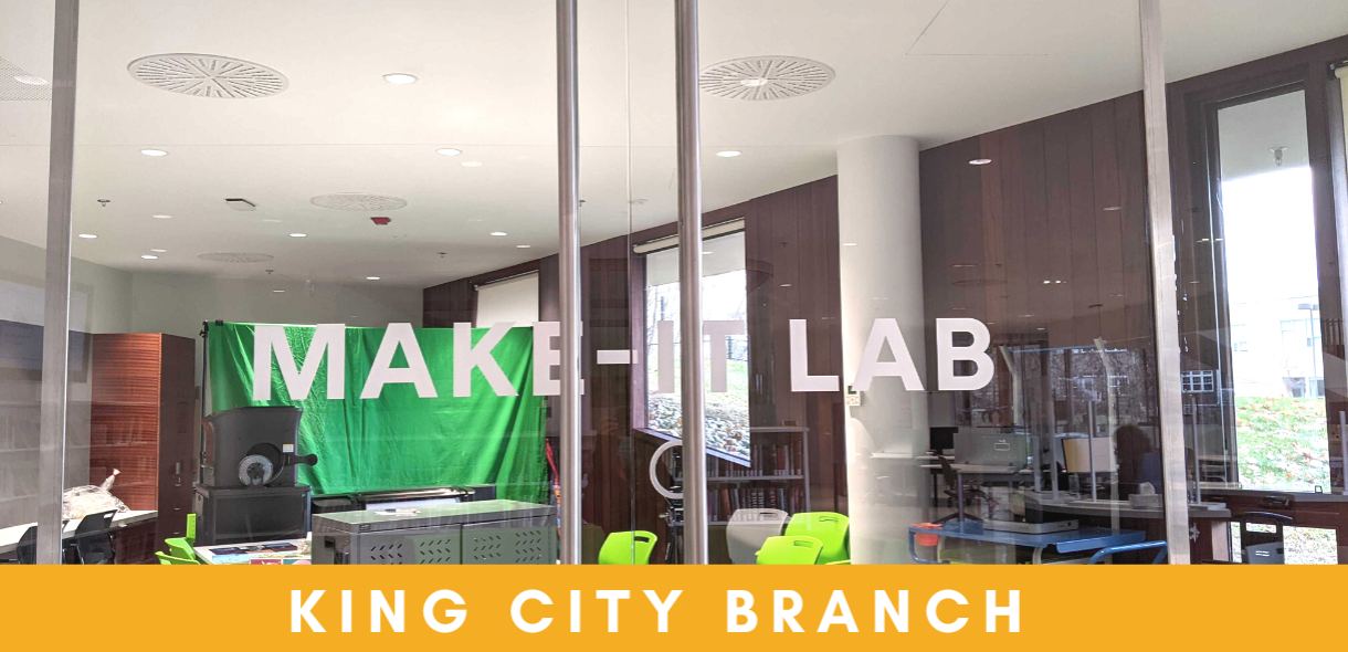 King City Branch Make-It Lab