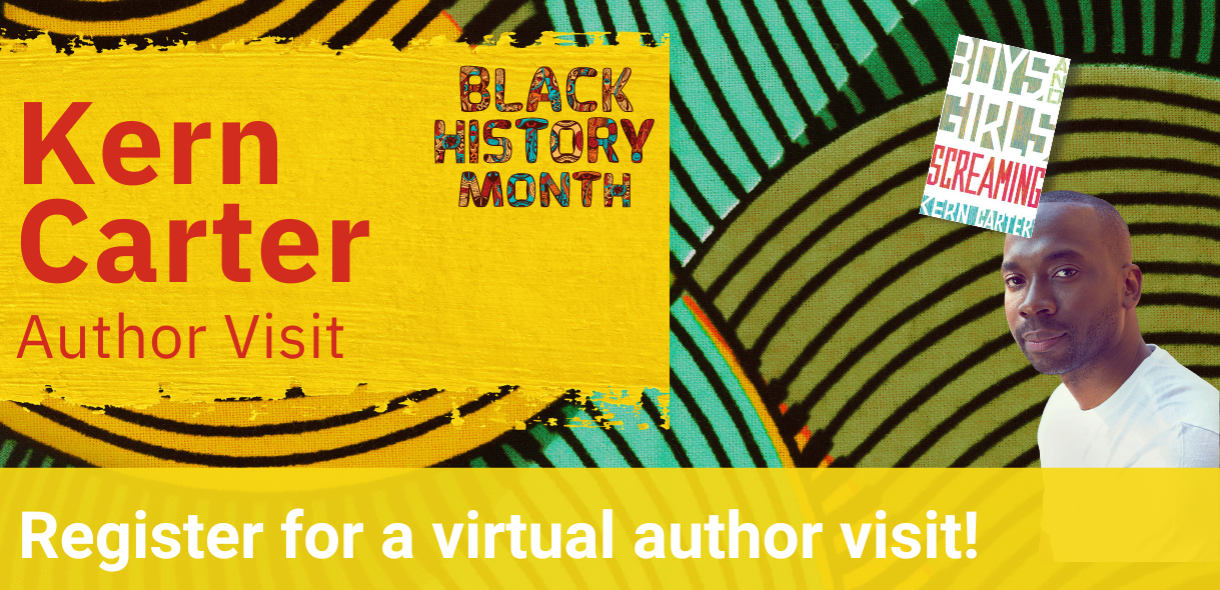 multicolored image with text: "Black History Month: Kern Carter Author Visit - register for a virtual author visit!"