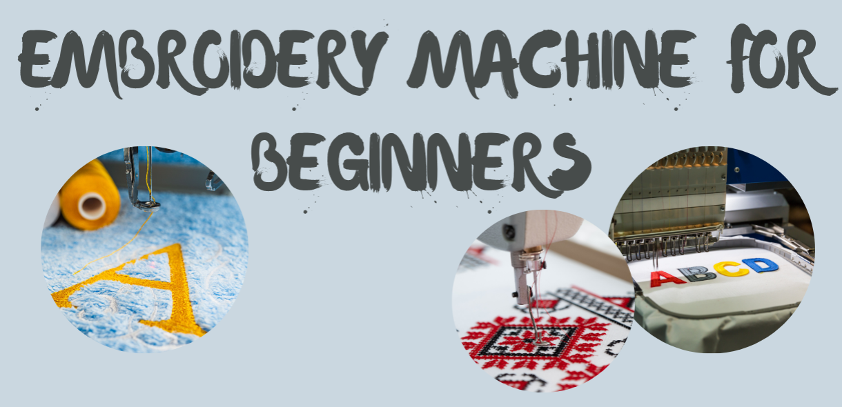 Embroidery Machine for Beginners