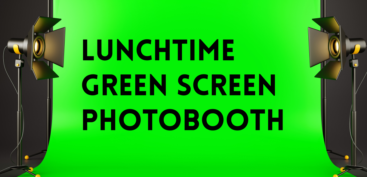 Lunchtime Green Screen Photobooth 