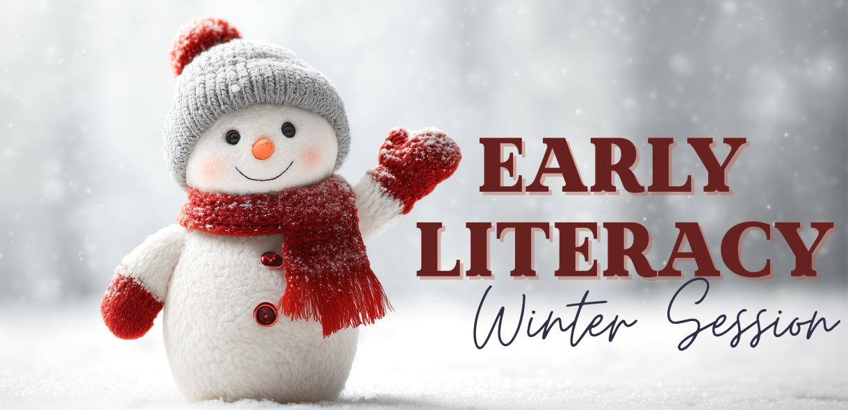 Early Literacy: Winter Session