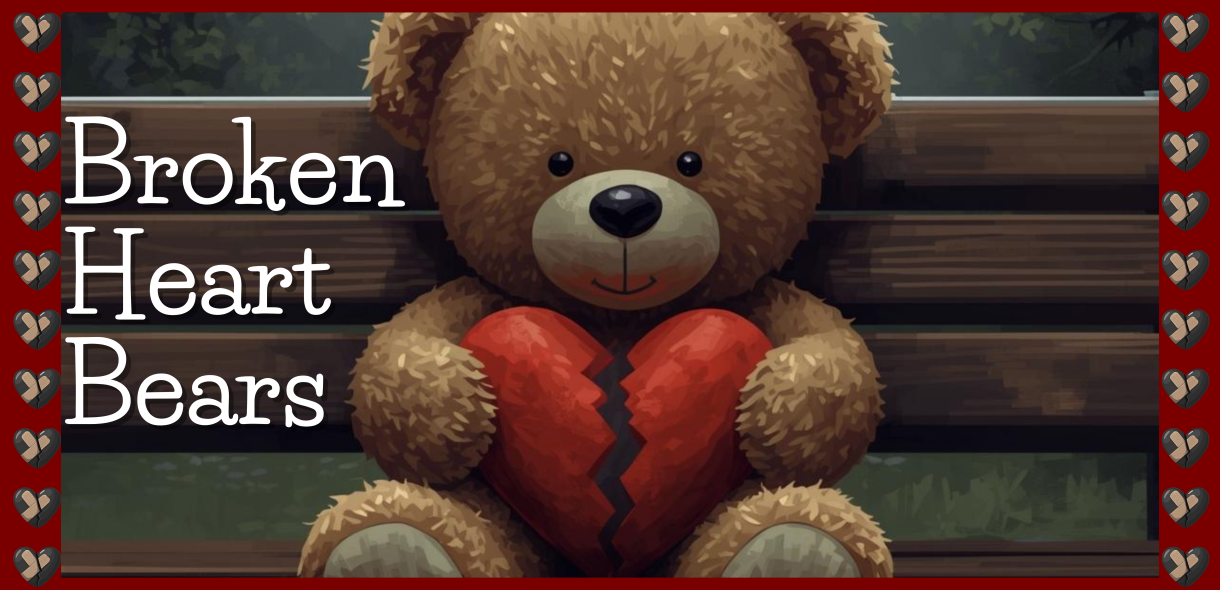 Lunchtime Broken Heart Bears