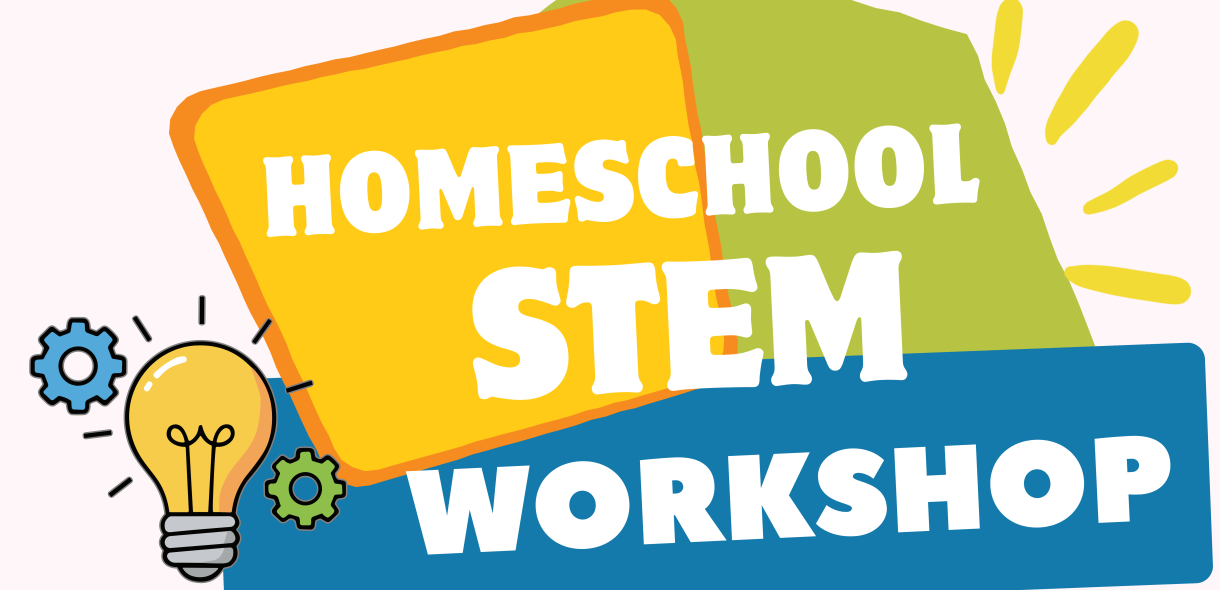 Homeschool STEM Workshop