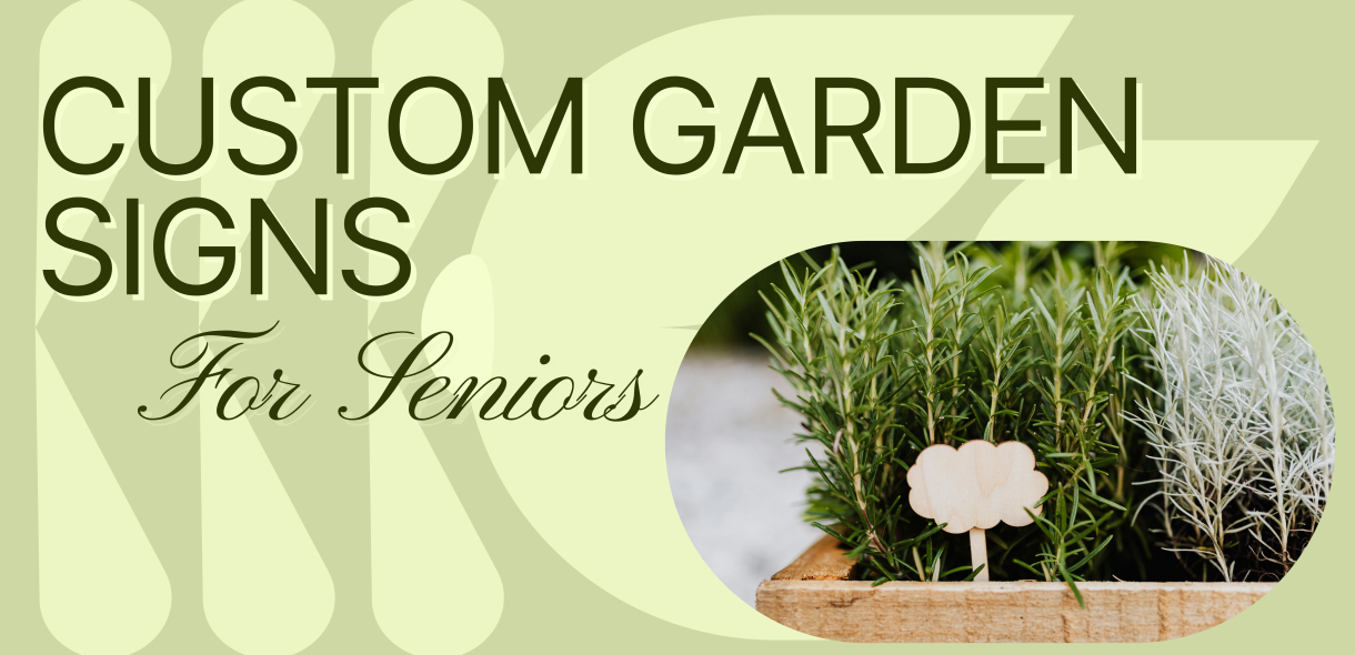 Custom Garden Signs for Seniors