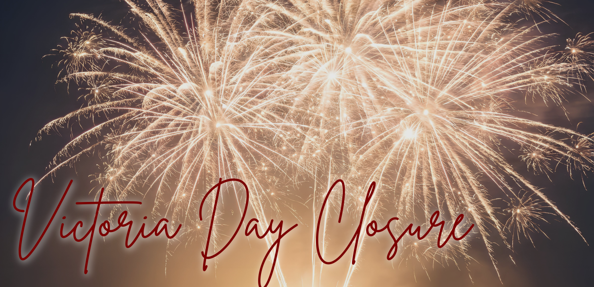 Victoria Day Closure 
