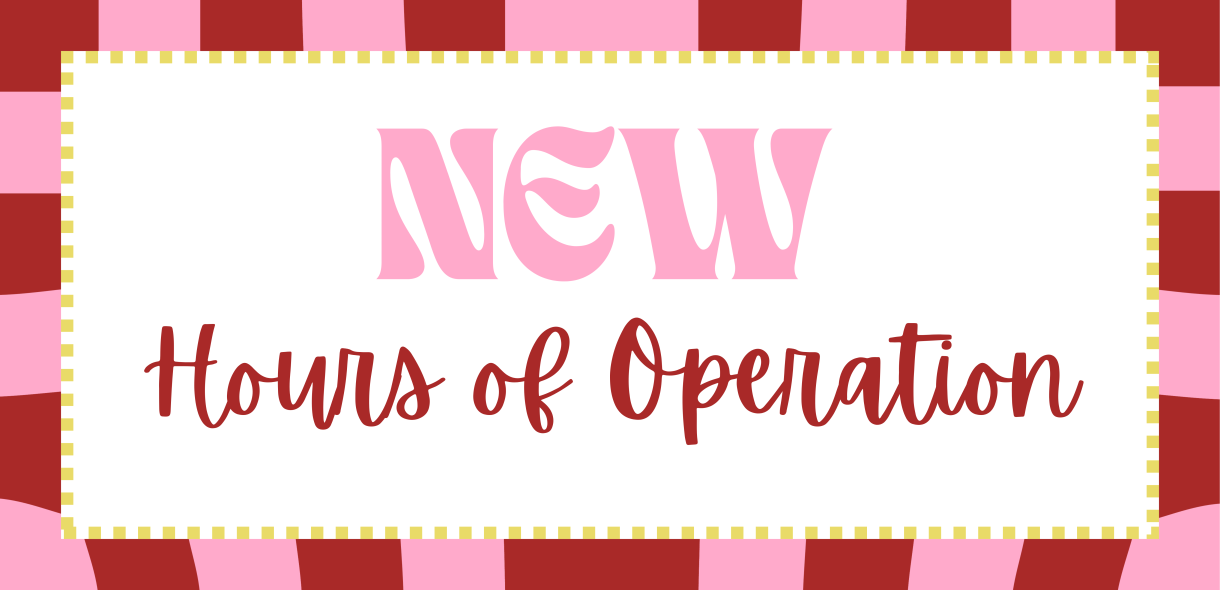 New Hours of Operation