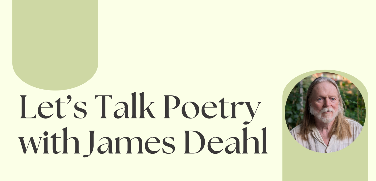 Let's Talk Poetry with James Deahl