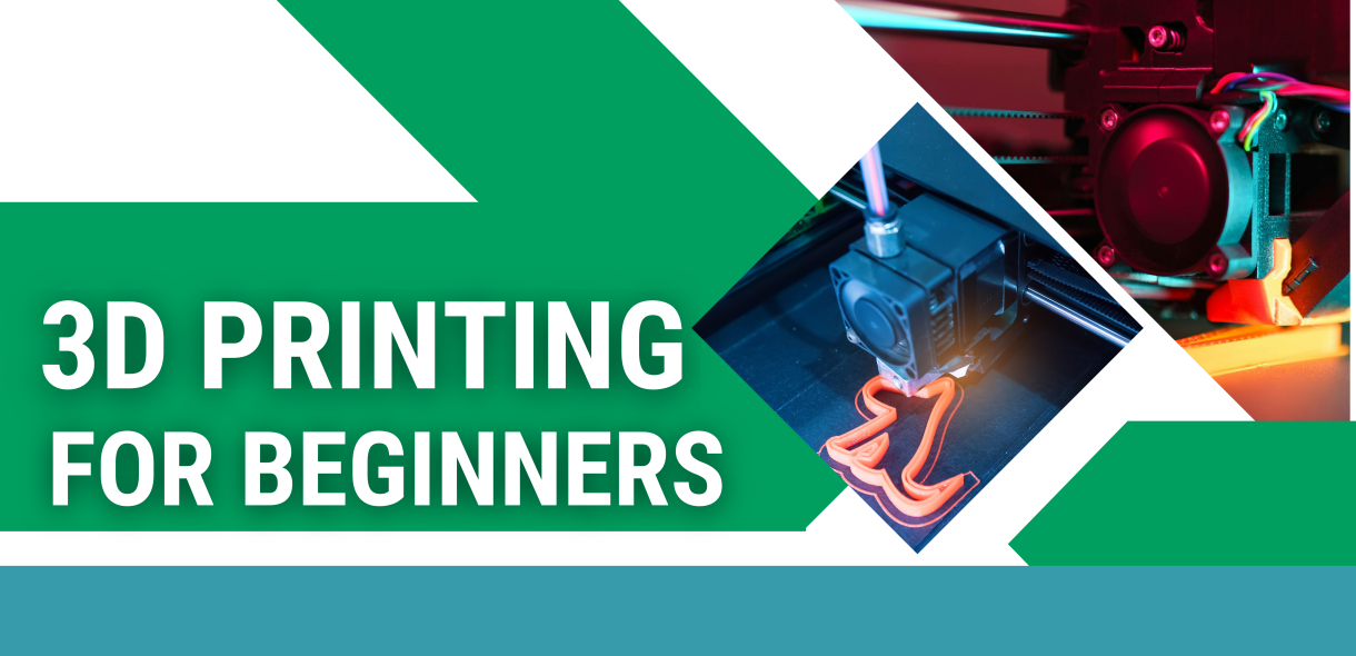 3D Printing for Beginners