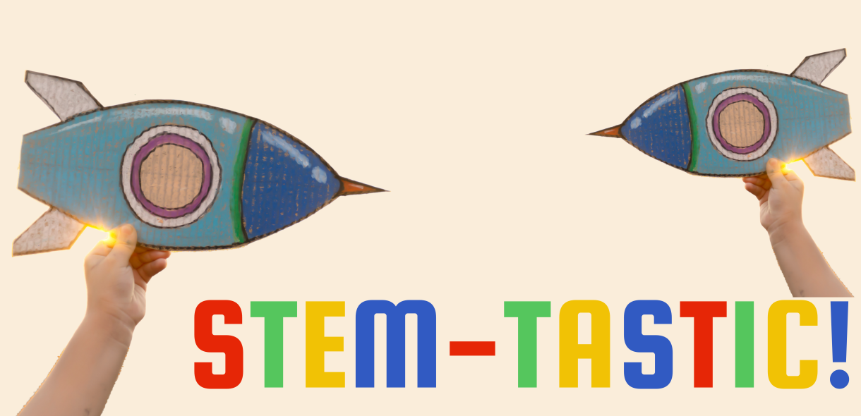 STEM-Tastic!