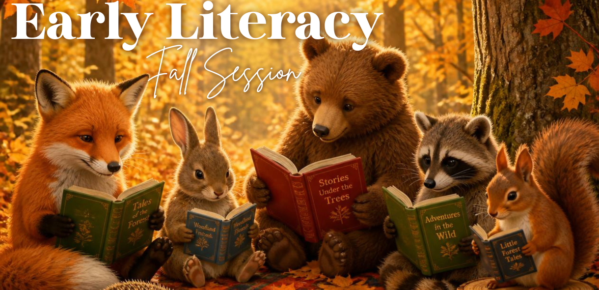Early Literacy: Fall Session 