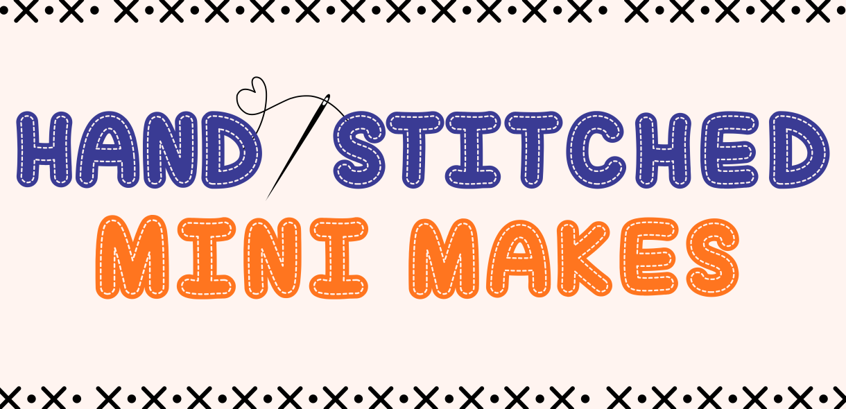 Hand-Stitched Mini Makes