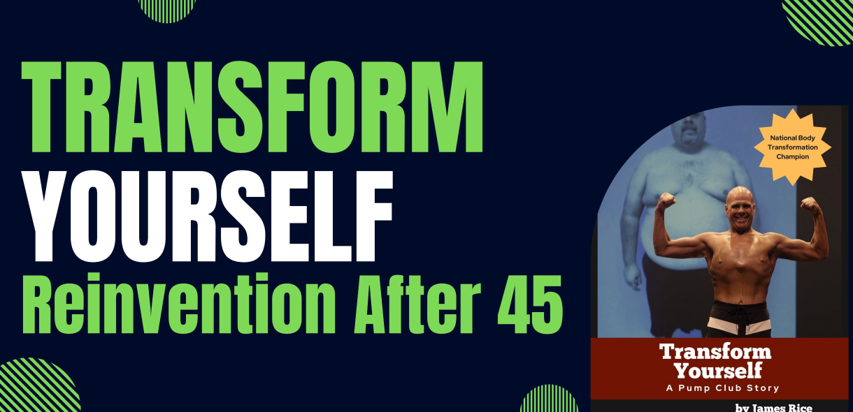 Transform Yourself Reinvention After 45