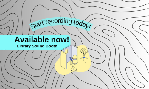 Black and white background with the text "Available now! Library Sound Booth