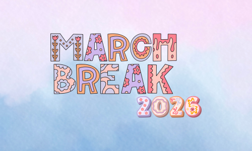 March Break 2026